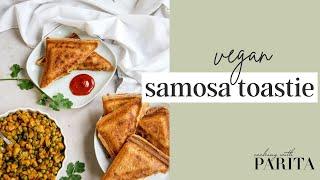 VEGAN SAMOSA TOASTIE  | Cooking with Parita