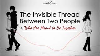 The Invisible Thread Between Two People Who Are Meant to Be Together