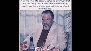 Orson Welles– A shrimp?