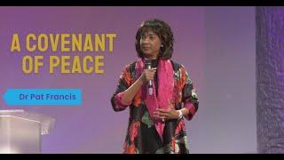 A Covenant of Peace - By Dr Pat Francis