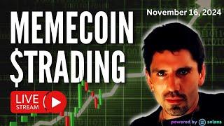 Memecoin Trading Livestream || Nov 16, 2024 