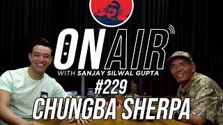 On Air With Sanjay #229 - Chungba Sherpa