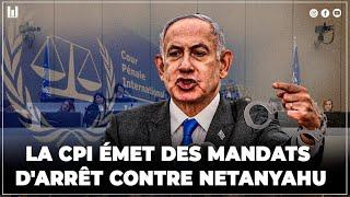 La CPI émet des mandats d'arrêt contre Netanyahu