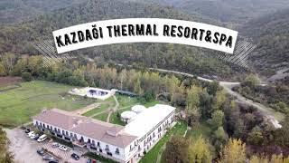 Kazdağı Thermal Resort Spa Otel Tanıtım Filmi