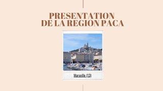 Présentation de la région Provence-Alpes-Côte d'Azur