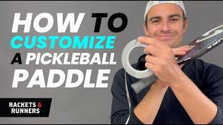 Your Complete Guide to Pickleball Paddle Customization! | Rackets & Runners