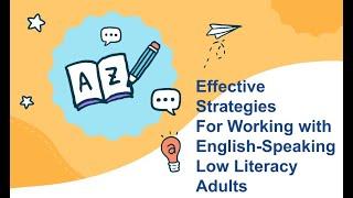 Effective Strategies for Working with English-Speaking, Low-Literacy Adults