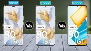 Honor 90 Pro vs Honor 90 Vs Honor 90 GT - Full Comparison 2024