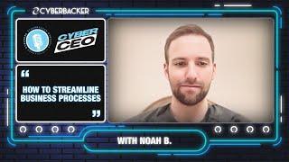 How to Streamline Business Processes with Virtual Support? CyberCEO Podcast EP 503 Noah B.