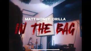 Drilla x Matt Money - In The Bag (Official Video) Shot By : @BuddaDatBoss