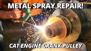 Metal Spray REPAIR Caterpillar Engine Crank Pulley | Thermal Spray Welding