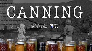 Life in Virginia's Appalachia - Canning