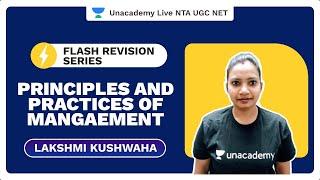 Flash Revision Series - Principles and practices of Management | Lakshmi Kushwaha | Unacademy