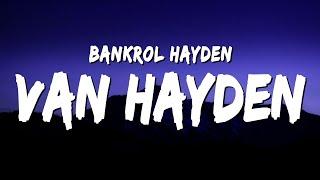 Bankrol Hayden - Van Hayden (Lyrics)