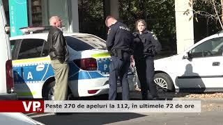 Peste 270 de apeluri la 112, în ultimele 72 de ore