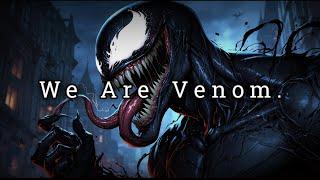 We Are Venom