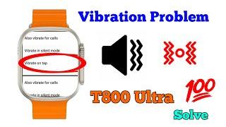 T800 Ultra Vibration Kaise Off Kare | How To Solve Vibration Problem In T800 Ultra #smartwatchclub