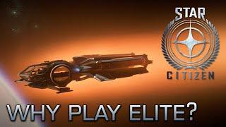 WHY PLAY ELITE? First Star Citizen Impressions - Flight Model / VR / Immersion / On-Foot
