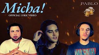 PABLO | REACTION | 'Micha!' Official Lyric Video