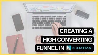 HOW TO CREATE A HIGH CONVERTING FUNNEL IN KARTRA