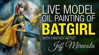 Figurative oil painting of Batgirl with Fantasy Artist Jeff Miracola