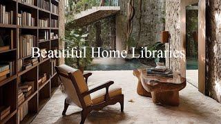 Beautiful Home Libraries