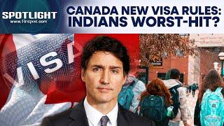 Canada Implements New Visa Rules, Thousands of Indian Students, Workers May Be Hit | Spotlight |N18G