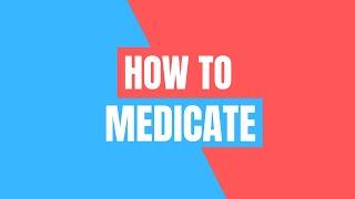 HOW TO MEDICATE | Channel Trailer