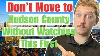 7 Things You Need to Know Before Moving to Hudson County, New Jersey