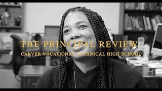 The Principal Review: Carver Vocational Technical High School