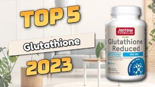 Best Glutathione 2023 (TOP5)