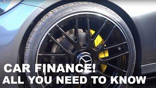 CAR FINANCE! - All you need to know...