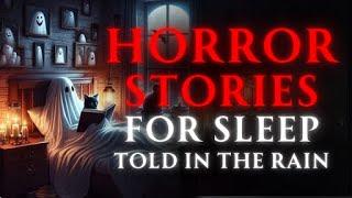 Adult Horror Stories to Relax / Sleep | With Rain Sounds. Terrifying Tales Vol 34