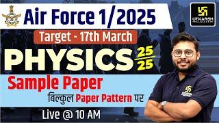 Air Force X-Y 01/2025 | Physics Sample Paper Based On Exam Pattern | Airforce Sample Paper