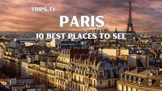 Paris - Top Places to See - Trips TV