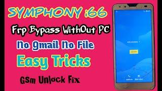 Symphony i66 Frp Bypass WithOut PC II Symphony i66 Google Account Remove