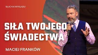 SIŁA TWOJEGO ŚWIADECTWA