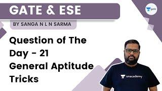 Question of the Day - 22 | General Aptitude Tricks | GATE 2023 | Sanga N L N Sarma