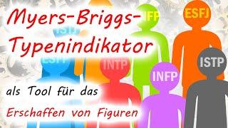 Der Myers-Briggs-Typenindikator (MBTI) als Tool für das Erschaffen von Figuren