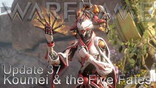 Warframe - Update 37 Koumei & the Five Fates