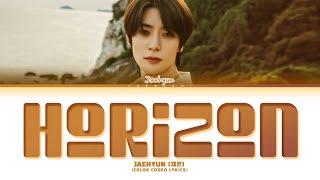 JAEHYUN 'Horizon' Lyrics (재현 Horizon 가사) (Color Coded Lyrics)