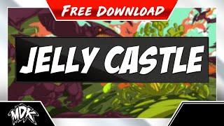  MDK - Jelly Castle [FREE DOWNLOAD] 