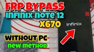 Infinix Note 12 X670 FRP bypass without pc New method