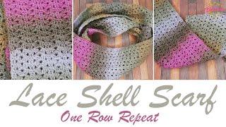 Crochet - Lace Shell Scarf - ONE ROW REPEAT! One ball/skein project!