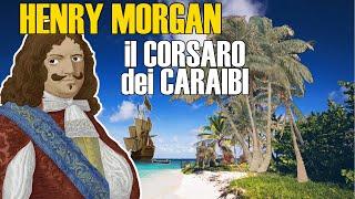 Henry Morgan, un corsaro al servizio di sua maestà