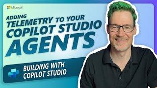 Adding Telemetry to your Copilot Studio Agents