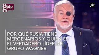 Esparza explica en 5 minutos por qué Rusia tiene mercenarios y quién es el líder del Grupo Wagner