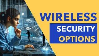 Wireless Security Options