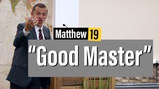 Good Master | Matthew 19 | KJV Baptist Preaching