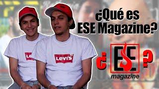 ¿Qué es ESE Magazine?